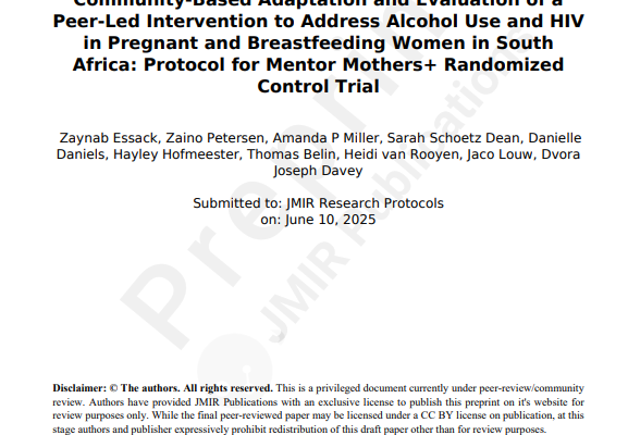 Community-Based Adaptation and Evaluation of a Peer-Led Intervention to Address Alcohol Use and HIV in Pregnant and Breastfeeding Women in South Africa: Protocol for the “Mentor Mothers Plus” Randomized Control Trial